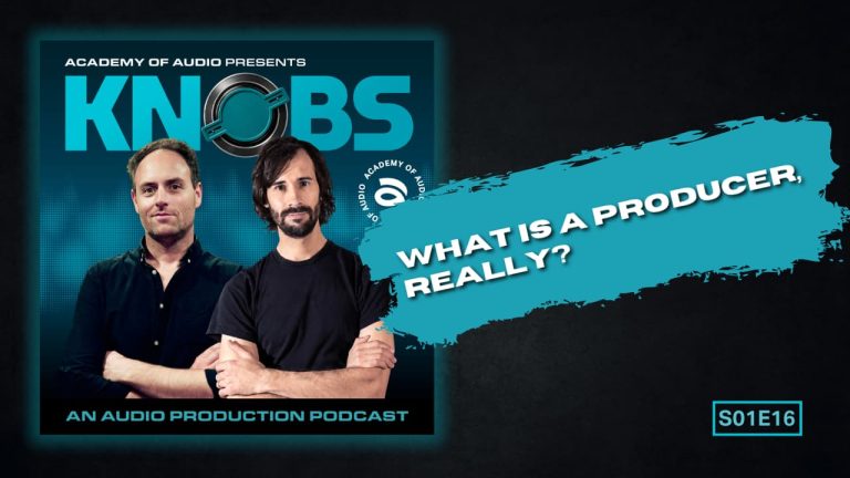 Knobs Podcast S01 E16: What Is a Producer, Really?